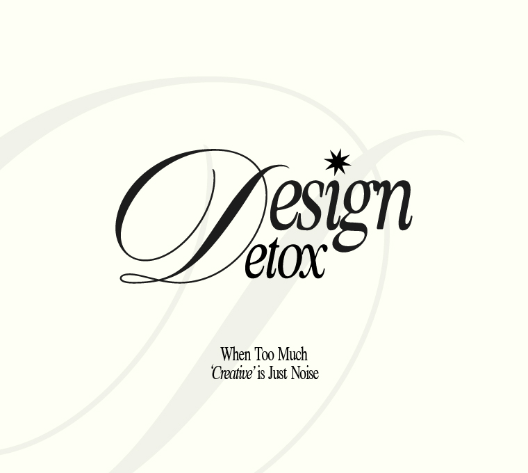 Design Detox: When Too Much ‘Creative’ is Just Noise